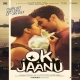 OK Jaanu (2017) Mp3 Songs