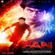 Fan (2016) Mp3 Songs