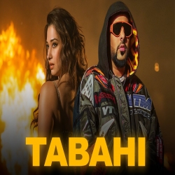 Tabahi 2022 New Song Badshah.mp3