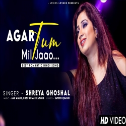 Agar Tum Mil Jao Mp3 Download (Shreya Ghoshal).mp3