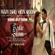 Main Ishq Mein Hoon - Radhe Shyam 