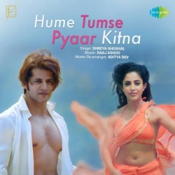 Hume Tumse Pyaar Kitna - Shreya Ghoshal.mp3