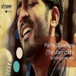 Pal Pal Dil Ke Paas (The Unwind Mix) Mohammad Irfan.mp3
