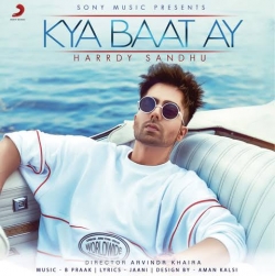 Kya Baat Ay - Harrdy Sandhu | Jaani | B Parak | Arvinder Khaira.mp3