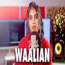 Waalian (Female Version) Cover By Aish| Harnoor | Gifty | The Kidd | Jatt Life Studios.mp3