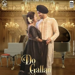 Do Gallan - Neha Kakkar, Rohanpreet Singh| Garry Sandhu | Anshul Garg | Punjabi Mp3 Songs.mp3