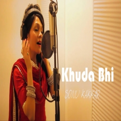 Khuda Bhi - Cover By Sonu Kakkar.mp3