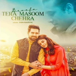 Bewafa Tera Masoom Chehra Jubin Nautiyal.mp3