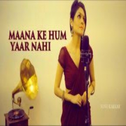 Maana Ke Hum Yaar Nahin Cover By Sonu Kakkar.mp3