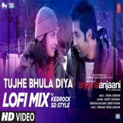 Tujhe Bhula Diya (LoFi Mix) Kedrock, SD Style Mp3 Mohit Chauhan.mp3