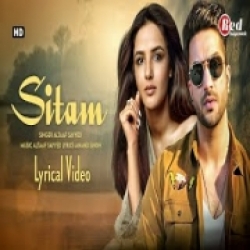 Sitam (Lyrics) - Altaaf Sayyed | Anad Singh | Heart Touching New Song 2022.mp3