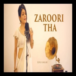 Zaroori Tha - Sonu Kakkar | Rahat Fateh Ali Khan.mp3