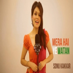 Mera Hai Ye Watan - Sonu Kakkar.mp3