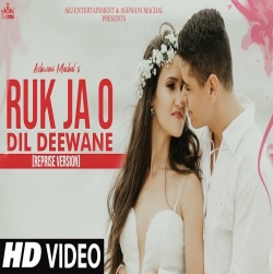 Ruk Ja O Dil Deewane Cover - Ashwani Machal.mp3