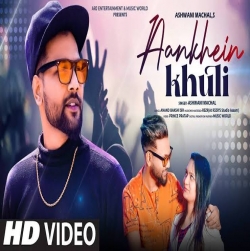 Aankhen Khuli (New Version) - Ashwani Machal.mp3