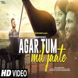 Agar Tum Mil Jaate Cover Song Ashwani Machal.mp3