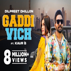 Gaddi Vich - Dilpreet Dhillon | New Punjabi Mp3 Songs.mp3