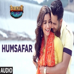 Humsafar - Akhil Sachdeva, Tanishk Bagchi | Badrinath Ki Dulhania.mp3