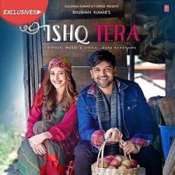 Ishq Tera - Guru Randhawa.mp3