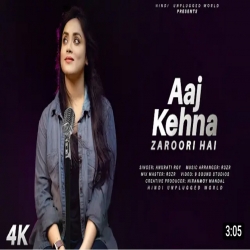 Aaj Kehna Zaroori Hain Cover By Anurati Roy | Andaaz | Akshay Kumar | Udit Narayan & Alka Yagnik .mp3