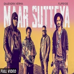 Maar Sutteya Gajendra Verma Mp3 Song Download 