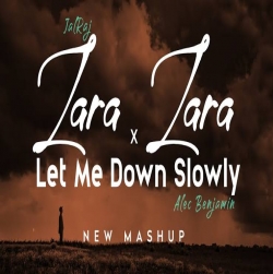 Zara Zara Let Me Down Slowly Cover By JalRaj, Alec Benjamin Mp3 Song Download 
