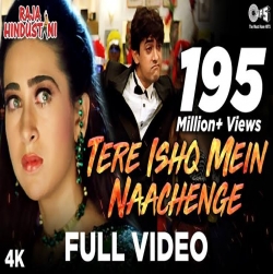 Tere Ishq Mein Naachenge (Raja Hindustani (1996) Mp3 Song Download HindiSongMp3