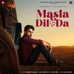 Masla Dil Da - Harmeet Aulakh, Gill Raunta Mp3 Song Download HindiSongMp3.In