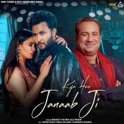Kya Hua Janab Ji - Rahat Fateh Ali Khan Mp3 Song Download HindiSongMp3.In