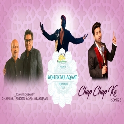 Chup Chup Ke (Studio Version) (Woh Ek Mulaqaat The Album) Mohd Danish Mp3 Song Download PagalWorld.Com