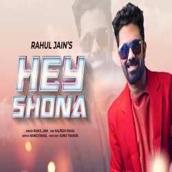 Hey Shona Reloaded Cover By Rahul Jain Mp3 Song Download HindiSongMp3.In