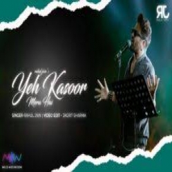 Yeh Kasoor Mera Hai Cover Mp3 Download Rahul Jain HindiSongMp3.In