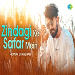 Zindagi Ke Safar Mein Cover By Pranav Chandran Mp3 Song Download 