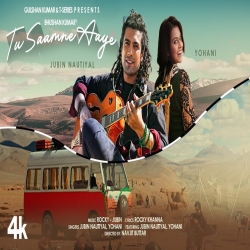 Tu Saamne Aaye Mp3 Download Jubin Nautiyal, Yohani.mp3