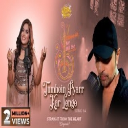 Tumhe Pyar Kar Lenge (Studio Version) Himesh Ke Dil Se The Album Sayli Kamble.mp3