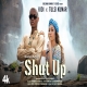Shut Up Mp3 Download KiDi, Tulsi Kumar