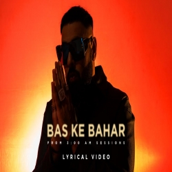 Bas Ke Bahar Mp3 Download Badsha PagalWorldCom.mp3