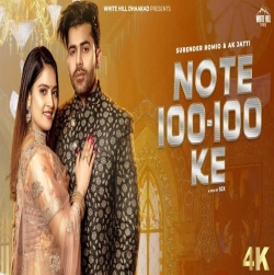 Note 100 100 Ke Mp3 Download Surender Romio, AK Jatti.mp3