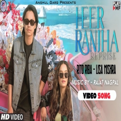 Heer Ranjha Reprise Mp3 Download Rito Riba,, Lisa Mishra.mp3