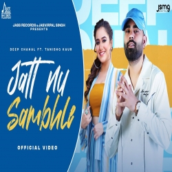 Jatt Nu Sambhle Mp3 Download Deep Chahal.mp3
