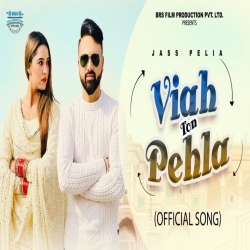 Viah Ton Pehla Mp3 Download Jass Pelia.mp3