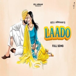 Laado Mp3 Download Gill Armaan.mp3