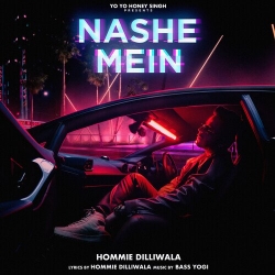 Nashe Mein Mp3 Download Hommie Dilliwala.mp3