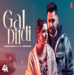 Gal Dil Di Mp3 Download Rajdeep Mangat, Hunar Sidhu