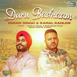 Daru Badnaam Kar Di Kamal Kahlon, Param Singh Mp3 Song Download PagalWorld.mp3