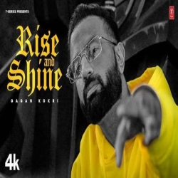 Rise & Shine Gagan Kokri Mp3 Song Download.mp3