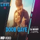 Doob Gaye LoFi Mix Guru Randhawa Mp3 Song Download