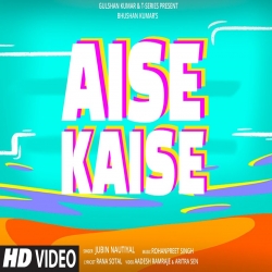 Aise Kaise Jubin Nautiyal Full Mp3 Song Download.mp3