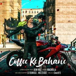 Coffee ke Bahane Asim Riaz Mp3 Song Download.mp3