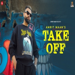 Take Off Amrit Maan Latest Punjabi Mp3 Song Download.mp3